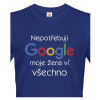 Pánské tričko Nepotřebuji Google, moje žena ví všechno - ideální dárek