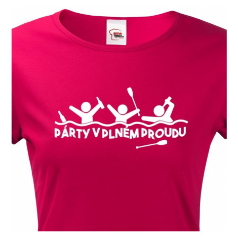 Dámské tričko pro vodáky Párty v plném proudu - ideální triko na loď BezvaTriko