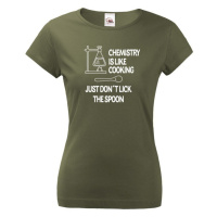 Dámské tričko pro chemiky Chemistry is like Cooking