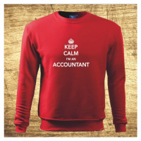 Mikina s motívom Keep calm, I´m an accountant