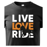 Dětské tričko pro milovníky koní - Live love ride