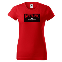 DOBRÝ TRIKO Vtipné dámské tričko NETFLINK Barva: Červená