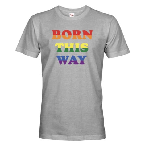 Pánské tričko s potiskem Born this way - LGBT pánské tričko BezvaTriko