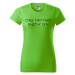 DOBRÝ TRIKO Dámské tričko s potiskem Báječný den Barva: Apple green
