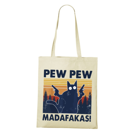 Plátěná taška s vtipným potiskem Pew Pew madafakas! - skvělý dárek pro milovníky koček BezvaTriko