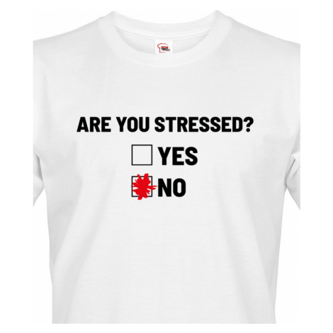Pánské tričko Are you stressed? - ideální tričko do práce BezvaTriko