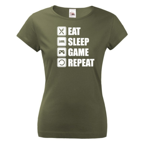 Dámské Geek/hráčské triko EAT, SLEEP, GAME, REPEAT - dokonalý dárek BezvaTriko