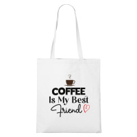 DOBRÝ TRIKO Bavlněná taška s potiskem Coffee is my friend Barva: Bílá
