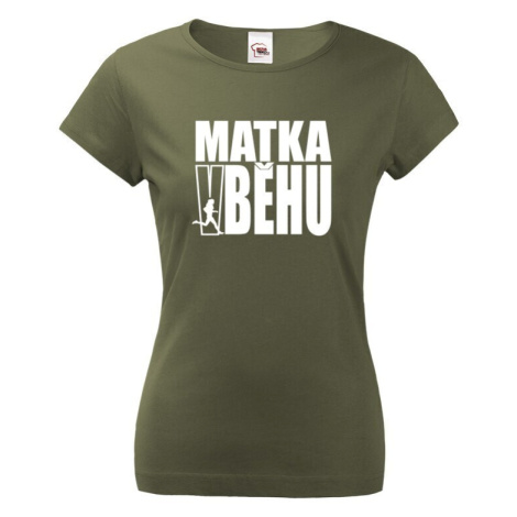 Originální dámské běžecké tričko Matka v běhu BezvaTriko
