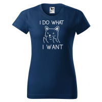 DOBRÝ TRIKO Dámské tričko s potiskem I do what i want Barva: Půlnoční modrá