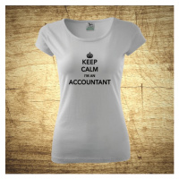 Dámske tričko s motívom Keep calm, I´m an accountant