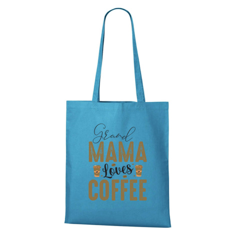DOBRÝ TRIKO Bavlněná taška Grand Mama loves COFFEE Barva: Tyrkysová