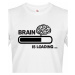 Pánské tričko s vtipným potiskem Brain is loading...