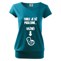 Těhotenské tričko Tohle je už poslední, vážně se slevou 33 Kč na první nákup