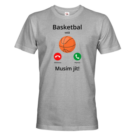 Pánské tričko Basketbal volá Musím jít! - skvělý dárek pro milovníky basketbalu BezvaTriko