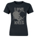 Zábavné tričko Love Kills Dámské tričko černá
