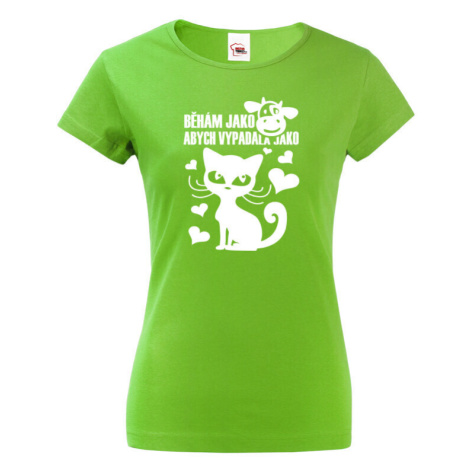 Dámské běžecké tričko Běhám jako kráva abych vypadala jako kočka BezvaTriko