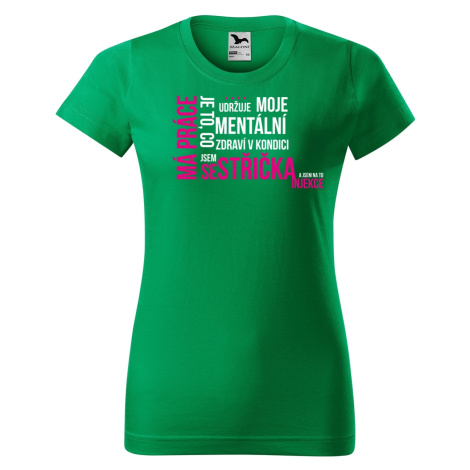 DOBRÝ TRIKO Vtipné dámské tričko s potiskem SESTŘIČKA Barva: Středně zelená