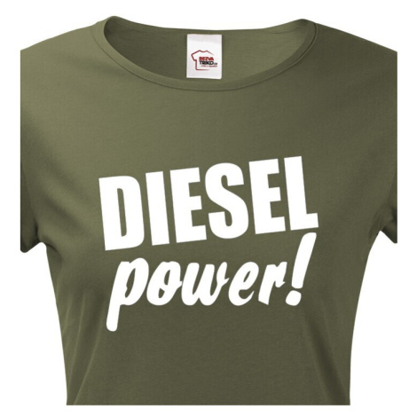 Dámske tričko s motívom Diesel power! BezvaTriko