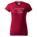 DOBRÝ TRIKO Vtipné dámské tričko Nezdržím se Barva: Marlboro červená