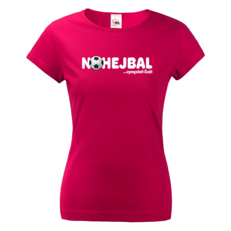 Dámské tričko s vtipným potiskem Nohejbal vymysleli Češi BezvaTriko