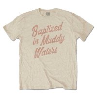 Muddy Waters Tričko Baptized Unisex Sand