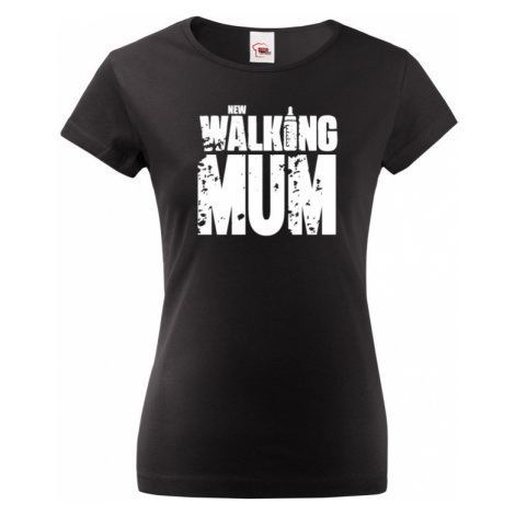 Vtipné tričko pro novopečené maminky New Walking Mum BezvaTriko