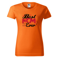 DOBRÝ TRIKO Dámské tričko s potiskem Best mom ever Barva: Oranžová