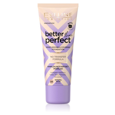 Eveline Cosmetics Better than Perfect krycí make-up s hydratačním účinkem odstín 04 Natural Beig