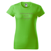 DOBRÝ TRIKO Dámské tričko s hláškou Klidně pokračujte Barva: Apple green