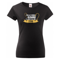 Tričko pro rybářskou ženu - Miluji svého rybáře a jsem na něj pyšná