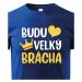 Dětské tričko - Budu velký brácha