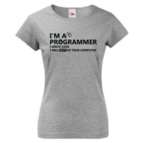 Dámské tričko pro programátory Jsem programátor BezvaTriko