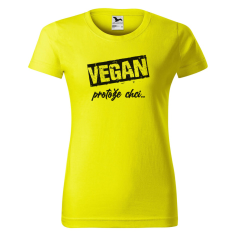 DOBRÝ TRIKO Dámské tričko s potiskem Vegan, protože chci Barva: Citrónová