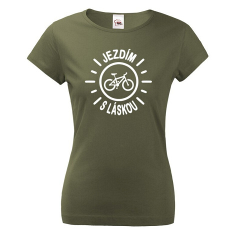 Dámské tričko s potiskem Jezdím s láskou - tričko pro cyklistky BezvaTriko