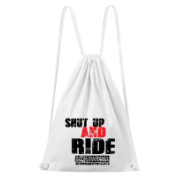 DOBRÝ TRIKO Bavlněný batoh s potiskem Shut up and Ride Barva: Bílá