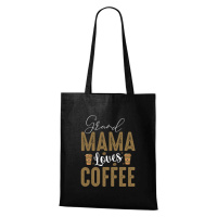 DOBRÝ TRIKO Bavlněná taška Grand Mama loves COFFEE Barva: Černá