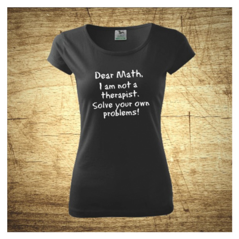 Dámske tričko s motívom Dear math BezvaTriko