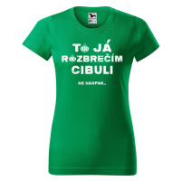 DOBRÝ TRIKO Dámské tričko s potiskem Rozbrečím cibuli Barva: Středně zelená