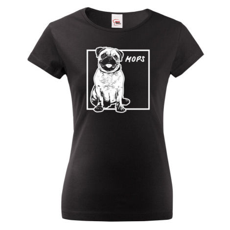 Dámské tričko pro milovníky zvířat - Mops BezvaTriko