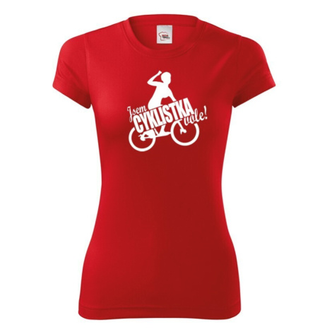 Dámské vtipné tričko Jsem cyklistka vole! - dárek pro cyklistky BezvaTriko