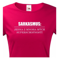 Dámské tričko s vtipným potiskem Sarkamus - triko pro zlobivé holky