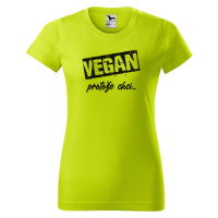 DOBRÝ TRIKO Dámské tričko s potiskem Vegan, protože chci Barva: Limetková