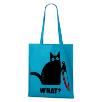Plátěná taška s vtipným potiskem - What - skvělý dárek pro milovníky koček