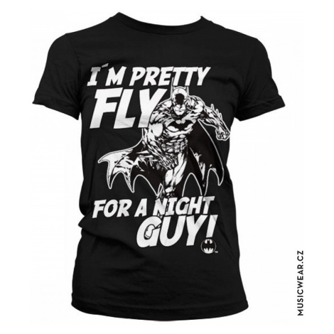Batman tričko, I´m Pretty Fly For A Night Guy Girly, dámské HYBRIS