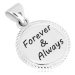 Stříbrný přívěsek 925 - kruh s vroubkovaným okrajem a nápisem "Forever & Always"