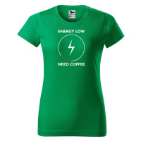DOBRÝ TRIKO Dámské tričko s potiskem Need coffee Barva: Středně zelená