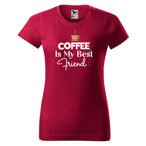 DOBRÝ TRIKO Dámské tričko s potiskem Coffee is my friend Barva: Marlboro červená