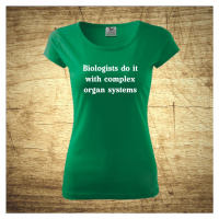 Dámske tričko s motívom Biologists