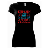 DOBRÝ TRIKO Dámské tričko Keep calm Christmas